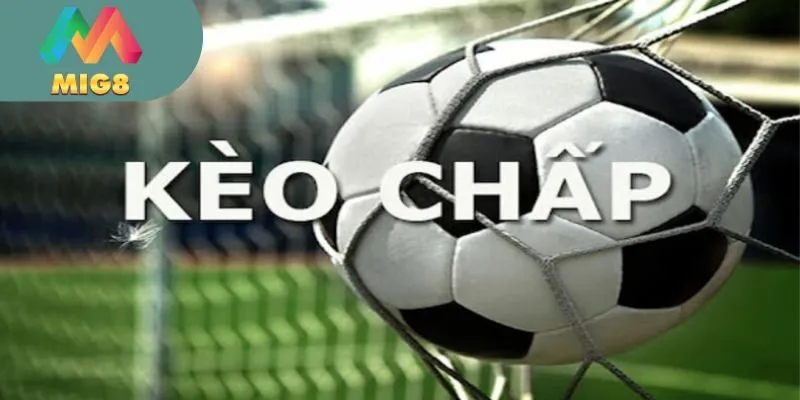 Kèo Chấp MIG8